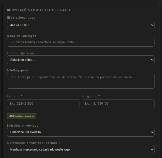Operações com artefatos e cargas com selecionar jogo, nome da operação, tipo, briefing, latitude, longitude, escolher no mapa, exércitos e mercenários.